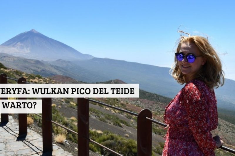 Teneryfa Wulkan Pico del Teide – czy warto